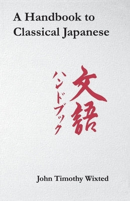 A Handbook to Classical Japanese Paperback Cornell East Asia Series