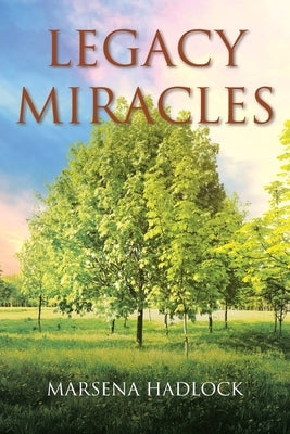 Legacy Miracles Christian Faith Publishing, Inc