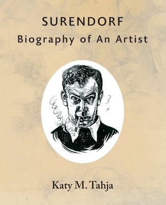 Surendorf: Biography of An Artist Paperback Surendorf Publications