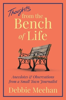 Thoughts From the Bench of Life Paperback Colonia Corner