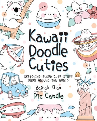 Kawaii Doodle Cuties: Sketching Super-Cute Stuff from Around the World Paperback Race Point Publishing
