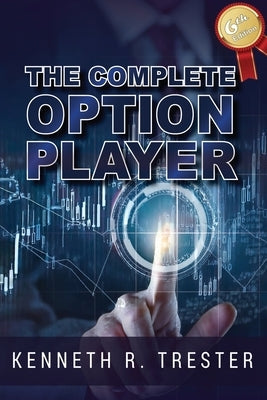 The Complete Option Player by Trester, Kenneth R.