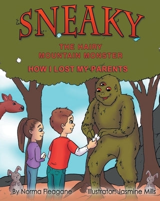 Sneaky the Hairy Mountain Monster: How I Lost My Parents Paperback Christian Faith