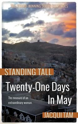 Twenty-One Days In May: Standing Tall, Book Two Paperback Iceberg Publishing