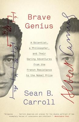 Brave Genius: A Scientist, a Philosopher, and Their Daring Adventures from the French Resistance to the Nobel Prize Paperback Crown Publishing Group (NY)