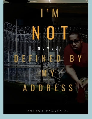 I Am Not Defined By My Address! Paperback Lulu.com