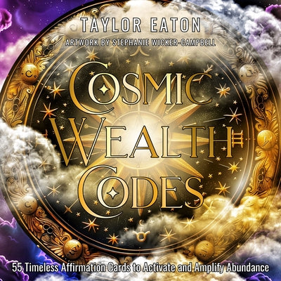 Cosmic Wealth Codes Affirmation Deck: 55 Timeless Affirmation Cards to Activate and Amplify Abundance (55 Full-Color Cards) Other Muse Oracle Press
