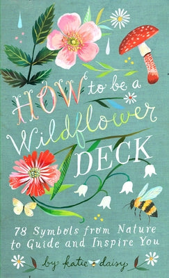How to Be a Wildflower Deck Other Chronicle Books