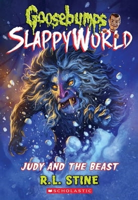 Judy and the Beast (Goosebumps Slappyworld #15): Volume 15 Paperback Scholastic Paperbacks