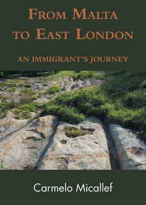 From Malta to East London Paperback Grosvenor House Publishing Limited