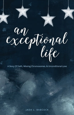An Exceptional Life New Harbor Press