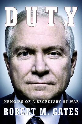 Duty: Memoirs of a Secretary at War Vintage