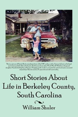 Short Stories About Life in Berkeley County South Carolina Paperback Authorhouse