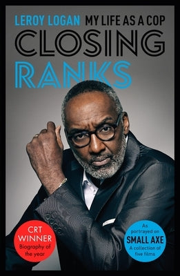 Closing Ranks: My Life as a Cop: As Portrayed on Small Axe, a Collection of Five Films Paperback SPCK Publishing