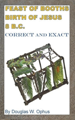 Feast of Booths Birth of Jesus 8 B.C. Paperback Future History Before It Happens Books LLC
