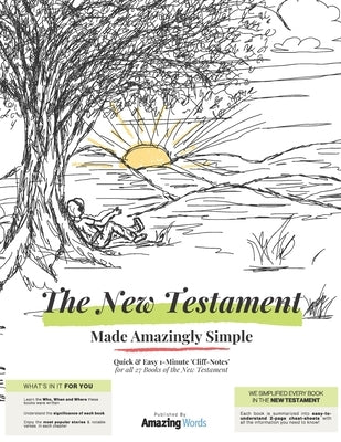 The New Testament: Made Amazingly Simple Bible Independently Published
