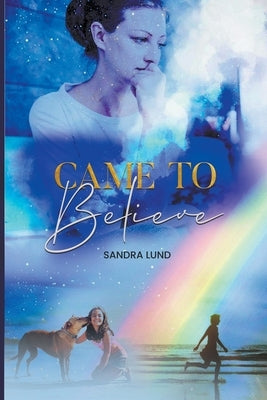 Came to Believe Paperback Sandra Lund