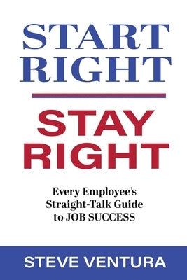 Start Right, Stay Right by Ventura, Steve
