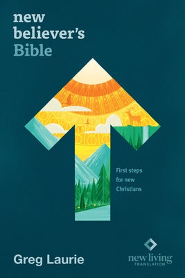 New Believer's Bible NLT (Softcover): First Steps for New Christians Bible Tyndale House Publishers