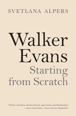 Walker Evans: Starting from Scratch Paperback Princeton University Press