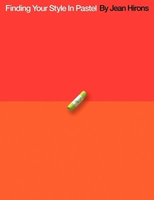 Finding Your Style In Pastel Paperback Ewings Publishing LLC