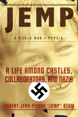 Jemp: A Life Among Castles, Collaborators, and Nazis Paperback iUniverse