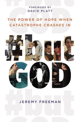 #Butgod: The Power of Hope When Catastrophe Crashes in Paperback Thomas Nelson