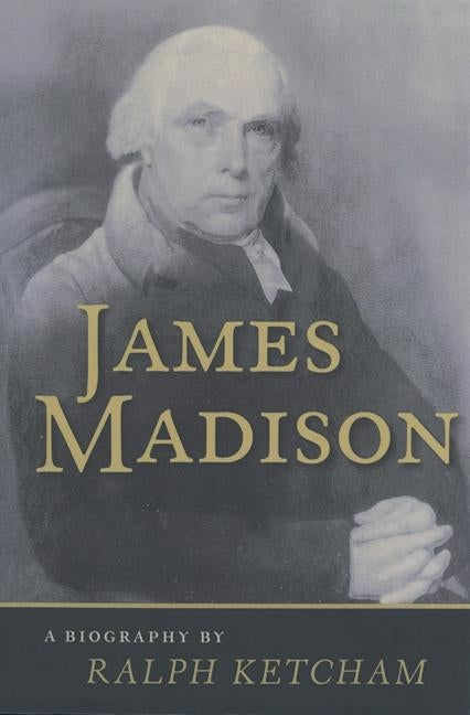 James Madison: A Biography Paperback University of Virginia Press