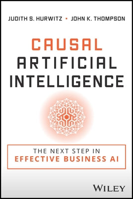 Causal Artificial Intelligence: The Next Step in Effective Business AI Paperback Wiley