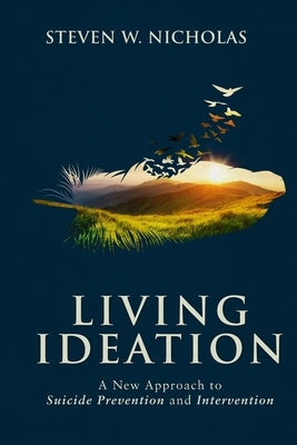 Living Ideation: A New Approach to Suicide Prevention and Intervention Embgro