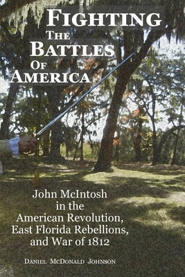 Fighting the Battles of America Paperback Daniel McDonald Johnson