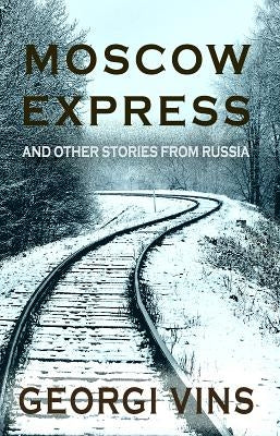 Moscow Express: And Other Stories From Russia Paperback Lighthouse Trails Publishing