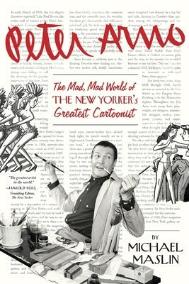 Peter Arno: The Mad, Mad World of The New Yorker's Greatest Cartoonist Paperback Regan Arts
