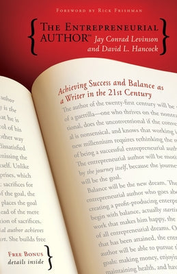 The Entrepreneurial Author: Achieving Success and Balance as a Writer in the 21st Century Paperback Morgan James Publishing