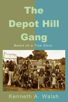 The Depot Hill Gang Paperback North Country Press
