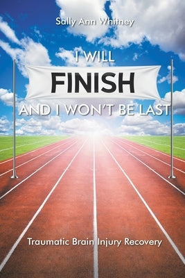 I Will Finish and I Won't Be Last Paperback Christian Faith