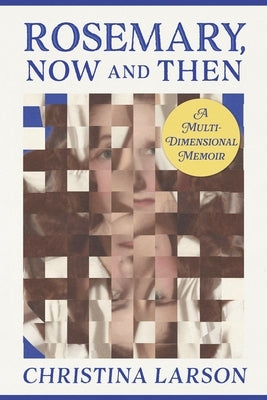 Rosemary, Now and Then by Larson, Christina