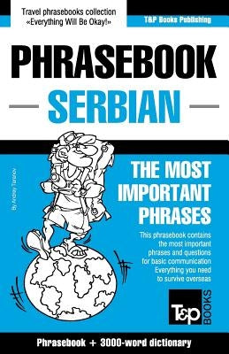 English-Serbian phrasebook and 3000-word topical vocabulary Paperback T&p Books