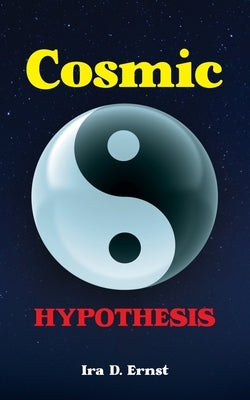 Cosmic Hypothesis Paperback Palmetto Publishing