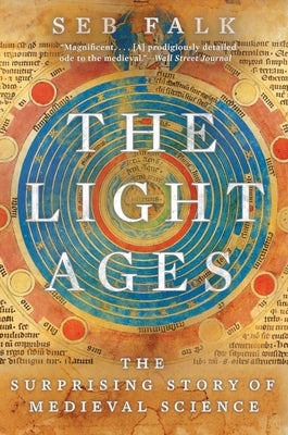The Light Ages: The Surprising Story of Medieval Science Paperback W. W. Norton & Company