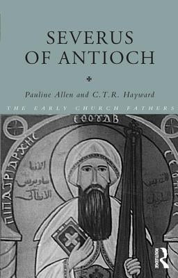 Severus of Antioch Paperback Routledge