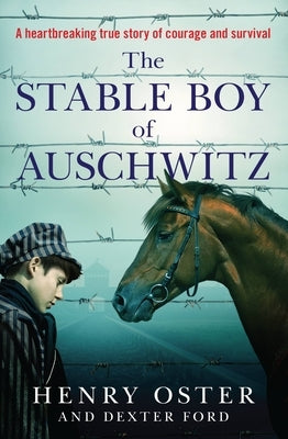 The Stable Boy of Auschwitz Paperback Grand Central Publishing