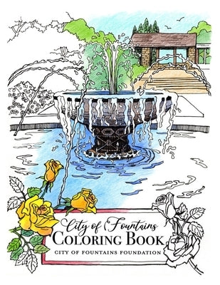 City of Fountains Coloring Book: City of Fountains Foundation Paperback City of Fountains Foundation