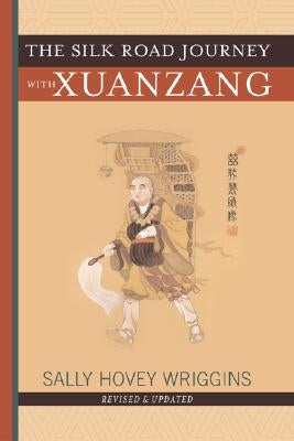 The Silk Road Journey with Xuanzang Paperback Basic Books