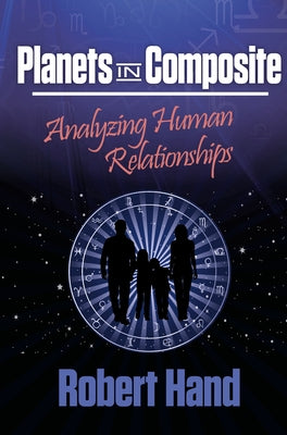 Planets in Composite: Analyzing Human Relationships Paperback Redfeather