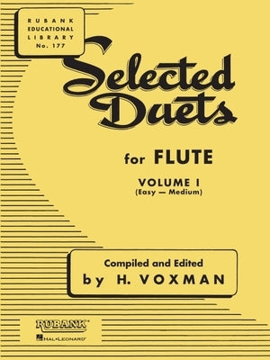 Selected Duets for Flute: Volume 1 - Easy to Medium (Rubank Educational Library 177) - Flute Music Paperback Rubank Publications