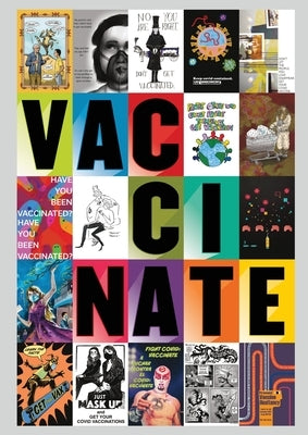 Vaccinate: Posters from the COVID-19 Pandemic Paperback University of Nebraska-Lincoln Libraries