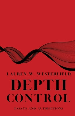 Depth Control by Westerfield, Lauren W.