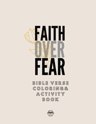 Faith over Fear Coloring and Activity Book Paperback Milk and Honey Books, LLC