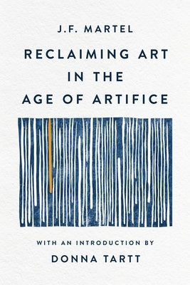 Reclaiming Art in the Age of Artifice Paperback Basic Books